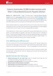 PRESS RELEASE  Cosucra Automates 15,000 Vendor Invoices with Esker’s Cloud-Based Accounts Payable Solution Madison, WI — March 30, 2015 — Esker, a worldwide leader in document process automation solutions and pione