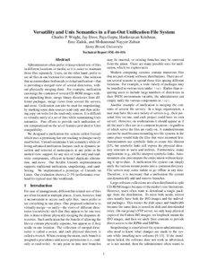 Versatility and Unix Semantics in a Fan-Out Unification File System Charles P. Wright, Jay Dave, Puja Gupta, Harikesavan Krishnan, Erez Zadok, and Mohammad Nayyer Zubair