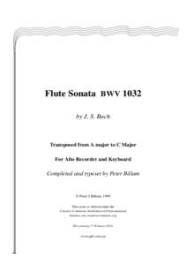 Flute Sonata BWV 1032 by J. S. Bach Transposed from A major to C Major For Alto Recorder and Keyboard