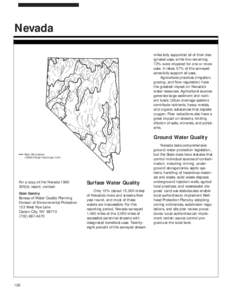 Nevada miles fully supported all of their designated uses, while the remaining 72% were impaired for one or more uses. In lakes, 57% of the surveyed acres fully support all uses. Agricultural practices (irrigation,