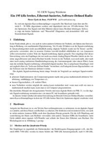 50. UKW-Tagung Weinheim  Ein 195 kHz breites, Ethernet-basiertes, Software-Defined Radio Pieter-Tjerk de Boer, PA3FWM  Es wird ein digitaler Kurzwellenempf¨anger vorgestellt. Die Hardware kann u¨ ber de