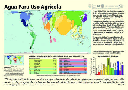 Agua Para Uso Agrícola  Produced by the SASI group (Sheffield) and Mark Newman (Michigan) Entre 1987 y 2003, se utilizaron una media de 2,4 trillones de metros cúbicos de agua