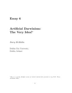Essay 6  Artificial Darwinism: The Very Idea!∗  Barry McMullin