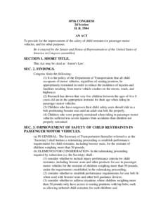 107th CONGRESS 2d Session H. R[removed]AN ACT To provide for the improvement of the safety of child restraints in passenger motor vehicles, and for other purposes.