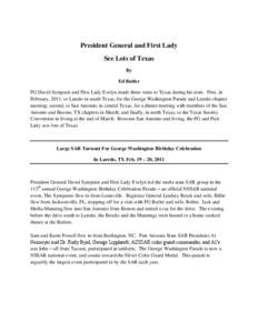 President General and First Lady See Lots of Texas By Ed Butler PG David Sympson and First Lady Evelyn made three visits to Texas during his term. First, in February, 2011, to Laredo in south Texas, for the George Washin