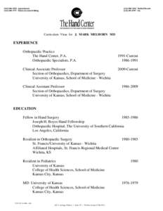 Curriculum Vitae for J. MARK MELHORN MD  EXPERIENCE Orthopaedic Practice The Hand Center, P.A. Orthopaedic Specialists, P.A.