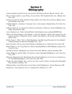 6HFWLRQ %LEOLRJUDSK\ Arizona Legislative Council, The Arizona Legislative Bill Drafting Manual. Phoenix, Arizona, 1993. Block, Gertrude, Effective Legal Writing, Second Edition. The Foundation Press, Inc., Mineola, New