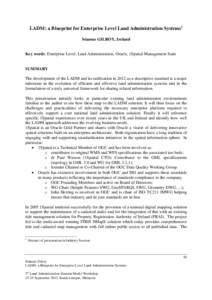 LADM: a Blueprint for Enterprise Level Land Administration Systems1 Séamus GILROY, Ireland Key words: Enterprise Level, Land Administration, Oracle, 1Spatial Management Suite  SUMMARY