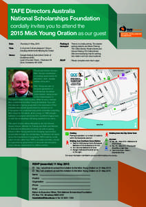 TAFE Directors Australia National Scholarships Foundation cordially invites you to attend the 2015 Mick Young Oration as our guest Date