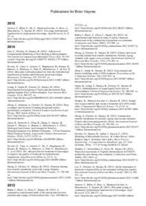 Publications for Brian Haynes[removed]Jazrawi, C., Biller, P., He, Y., Montoya Escobar, A., Ross, A., Maschmeyer, T., Haynes, B[removed]Two-stage hydrothermal liquefaction of a high-protein microalga. Algal Research, 8, 1