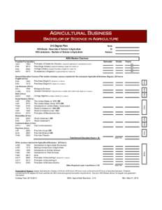 Agricultural Business Bachelor of Science in Agriculture 2+2 Degree Plan ASU-Beebe - Associate of Science in Agriculture ASU-Jonesboro - Bachelor of Science in Agriculture