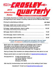 2014 Advertising Rates The Crosley Quarterly is a Golden Quill award winning magazine, published at the beginning of each season including a special Annual National Meet issue Pricing for advertising as follows: