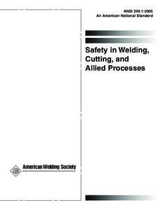 ANSI Z49.1:2005 An American National Standard Safety in Welding, Cutting, and Allied Processes