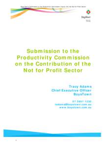 BoysTown’s Submission to the Productivity Commission Inquiry into the Not for Profit Sector  Submission to the Productivity Commission on the Contribution of the Not for Profit Sector
