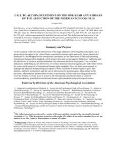 CALL TO ACTION: STATEMENT ON THE ONE-YEAR ANNIVERSARY OF THE ABDUCTION OF THE NIGERIAN SCHOOLGIRLS 14 April 2015 Boko Haram, a group of militant Islamic extremists, abducted 276 schoolgirls between the ages of 16 and 18 