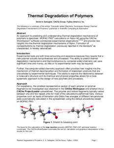 Thermal Degradation of Polymers David A. Gallagher, CAChe Group, Fujitsu America, Inc. The following is a summary of the article 