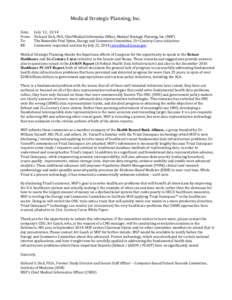 Medical	Strategic	Planning,	Inc. Date:	 		July	12,	2014	 From:	 	 Richard	Dick,	PhD,	Chief	Medical	Informatics	Officer,	Medical	Strategic	Planning,	Inc.	(MSP)