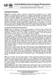 International Cooperation Background: Cooperation between governments, intergovernmental organisations with the relevant mandates, and non-governmental actors needs to be enhanced to design policies that integrate econom