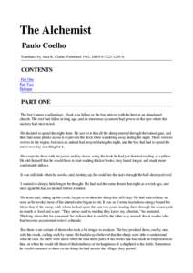 The Alchemist Paulo Coelho Translated by Alan R. Clarke. PublishedISBNCONTENTS Part One