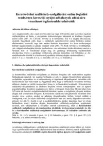 1  Kereskedelmi szálláshely-szolgáltatást online foglalási rendszeren keresztül nyújtó adóalanyok adózására vonatkozó legfontosabb tudnivalók Adószám kiváltása szükséges