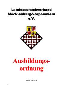 Landesschachverband Mecklenburg-Vorpommern e.V. Ausbildungsordnung Stand: 