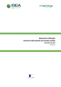 Manual de Utilização GESTOR DE METADADOS DOS AÇORES (GeMA) Setembro de 2015 Versão 4.0  FICHA TÉCNICA