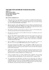 THE CASE :FOR A MINIMUM WAGE IN MALAYSIA Andrew Lo Chief Executive Officer Sarawak Bank Employees Union Secretary Mtuc Sarawak 15 August 2010