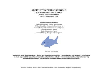 STOUGHTON PUBLIC SCHOOLS SOUTH ELEMENTARY SCHOOL School Improvement Plan 2013 – 2014 School Year  School Council Members