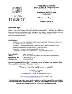 INTERNAL/EXTERNAL EMPLOYMENT OPPORTUNITY Lewisporte Health Centre Lewisporte Maintenance Repairer Temporary Call-In