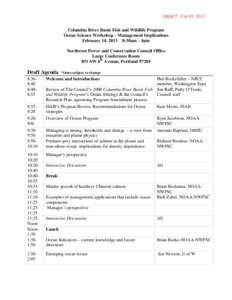 DRAFT Feb 05, 2013 Columbia River Basin Fish and Wildlife Program Ocean Science Workshop – Management Implications February 14, 2013 8:30am – 4pm Northwest Power and Conservation Council Office Large Conference Room