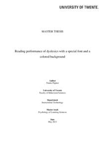 MASTER THESIS  Reading performance of dyslexics with a special font and a colored background  Author