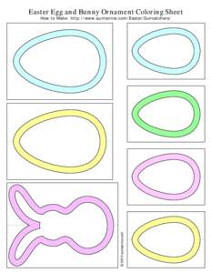 Easter Egg and Bunny Ornament Coloring Sheet  © 2013 auntannie.com How to Make: http://www.auntannie.com/Easter/Suncatchers/