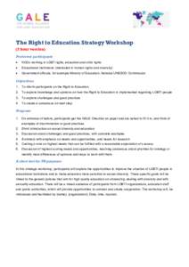 The Right to Education Strategy Workshop (3 hour version) Preferred participants   NGOs working in LGBT rights, education and child rights