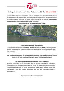 Anliegerinformationsschreiben Rotterdamer StraßeJuni 2016 Am Sonntag, 26. Juni 2016, findet der T³ Triathlon Düsseldorf 2016 statt. Dabei ist das Zentrum der Veranstaltung der MedienHafen. Die Radstrecke führt