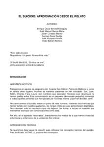 EL SUICIDIO: APROXIMACIÓN DESDE EL RELATO AUTORES: Enrique Óscar Benito Rodríguez José Manuel García Mena Javier Cardoso Blanco Carmen Canet Cortés