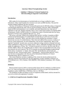 American Clinical Neurophysiology Society Guideline 3: Minimum Technical Standards for EEG Recording in Suspected Cerebral Death Introduction EEG studies for the determination of cerebral death are no longer confined to 