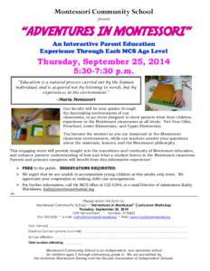 Montessori Community School presents “ADVENTURES IN MONTESSORI” An Interactive Parent Education Experience Through Each MCS Age Level