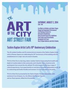 SATURDAY, AUGUST 2, 2014 11AM - 9PM Live Music on Outdoor and Indoor Stages Staged and Impromptu Performances Live Painting & Street Art