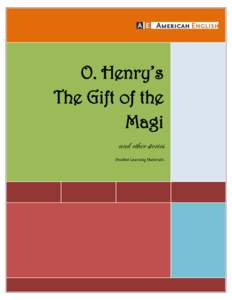 O. Henry’s The Gift of the Magi and other stories Student Learning Materials