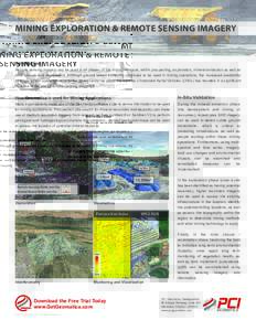 MINING EXPLORATION & REMOTE SENSING IMAGERY  Introduction Remote sensing imagery can be used in all phases of the mining life cycle, within prospecting, exploration, mineral extraction as well as mine closure and reclama
