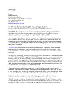 Press Release May 10, 2013 Contact: Gerard Matthews Communications Director Arkansas Advocates for Children and Families