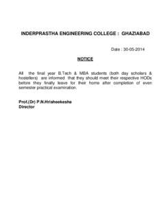 INDERPRASTHA ENGINEERING COLLEGE : GHAZIABAD  Date : [removed]NOTICE  All the final year B.Tech & MBA students (both day scholars &