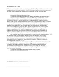 Workshop Session – June 16, 2014 The Graham County Board of Commissioners met Monday, June 16, 2014 at 4:00 p.m. in the Graham County Community Building located at 196 Knight Street Robbinsville, NC for their regular w