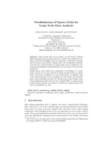 Parallelisation of Sparse Grids for Large Scale Data Analysis Jochen Garcke1 , Markus Hegland2 and Ole Nielsen2 1  2