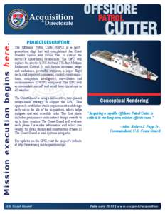 Offshore Patrol Cutter / Military organization / Robert J. Papp /  Jr. / Rescue / United States Department of Homeland Security / National Security Cutter / United States Coast Guard / Gendarmerie / Medium endurance cutter