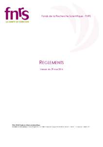 REGLEMENTS Fonds de la Recherche Scientifique - FNRS REGLEMENTS Version du 29 mai 2014