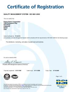 QUALITY MANAGEMENT SYSTEM - ISO 9001:2000 This is to certify that: Power-Sonic Corporation 7550 Panasonic Way San Diego