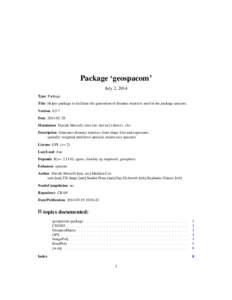 Package ‘geospacom’ July 2, 2014 Type Package Title Helper package to facilitate the generation of distance matrices used in the package spacom. Version[removed]Date[removed]