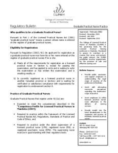 Regulatory Bulletin  Graduate Practical Nurse Practice Who qualifies to be a Graduate Practical Nurse? Pursuant to Part 1 of the Licensed Practical Nurses Act (2001)