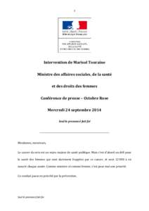 1  Intervention de Marisol Touraine Ministre des affaires sociales, de la santé et des droits des femmes Conférence de presse – Octobre Rose